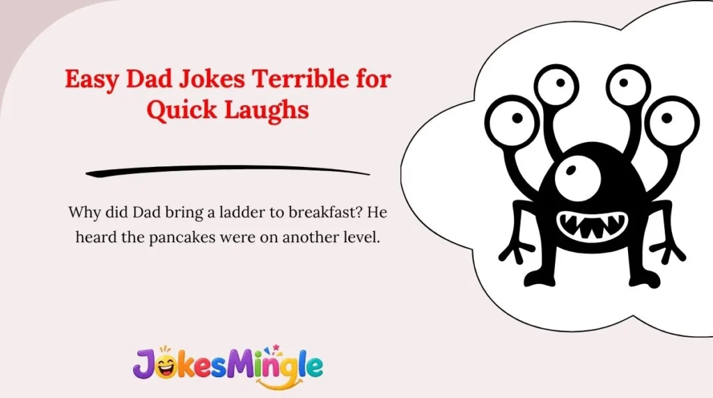 Easy Dad Jokes Terrible for Quick Laughs