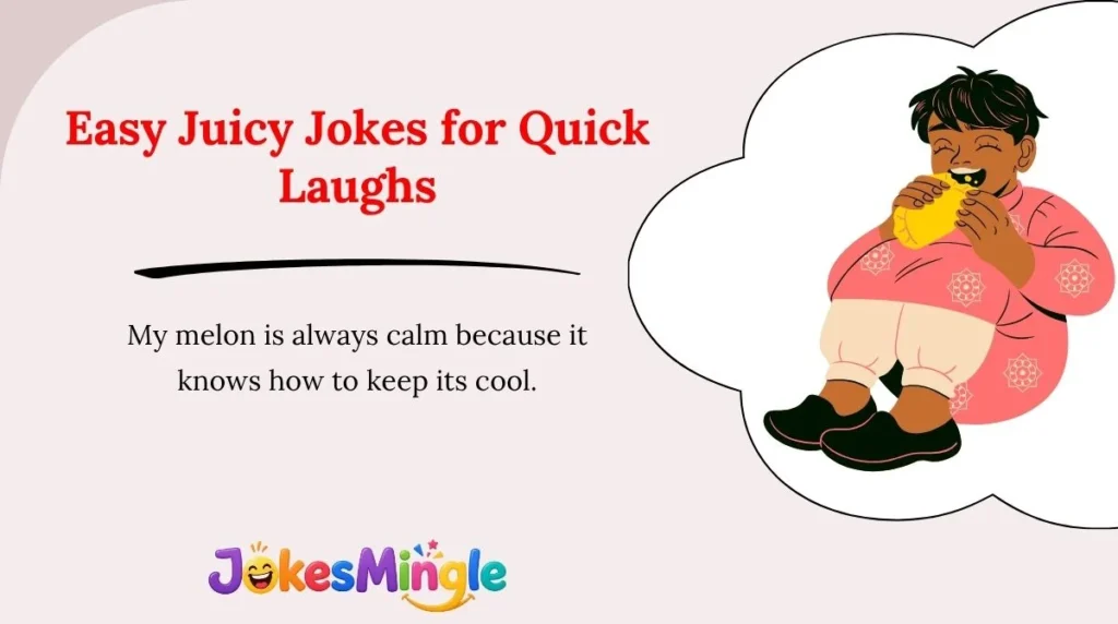 Easy Juicy Jokes for Quick Laughs