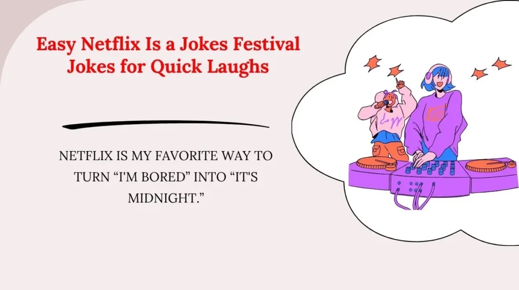 Easy Netflix Is a Jokes Festival Jokes for Quick Laughs