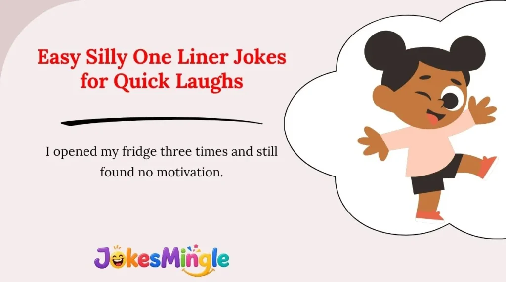 Easy Silly One Liner Jokes for Quick Laughs