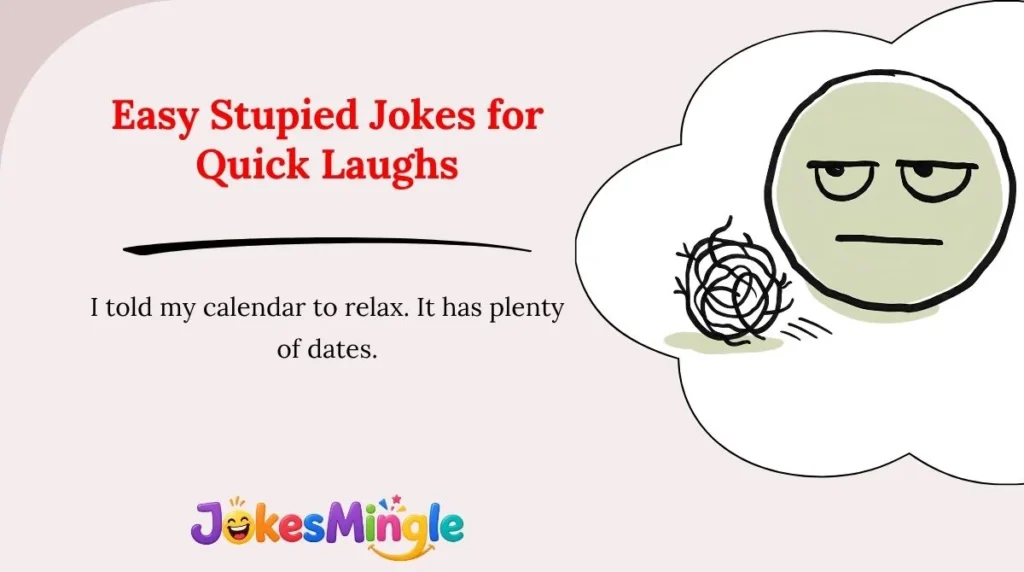 Easy Stupied Jokes for Quick Laughs