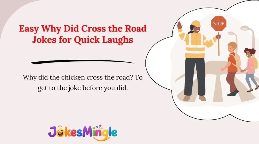 Easy Why Did Cross the Road Jokes for Quick Laughs