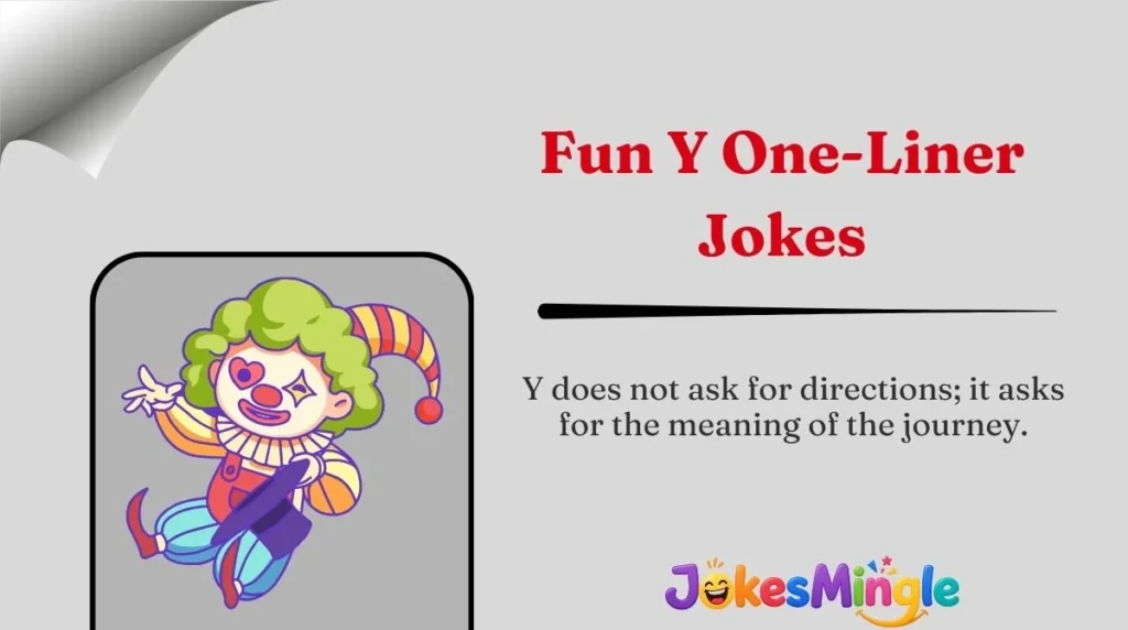 Fun Y One-Liner Jokes
