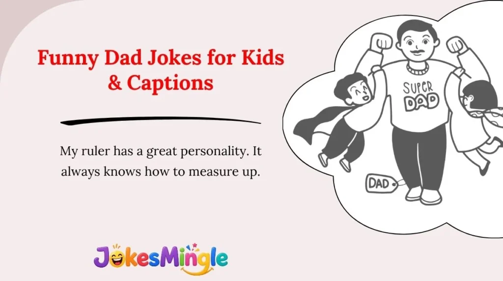Funny Dad Jokes for Kids & Captions 
