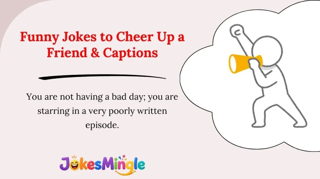 Funny Jokes to Cheer Up a Friend & Captions 😂