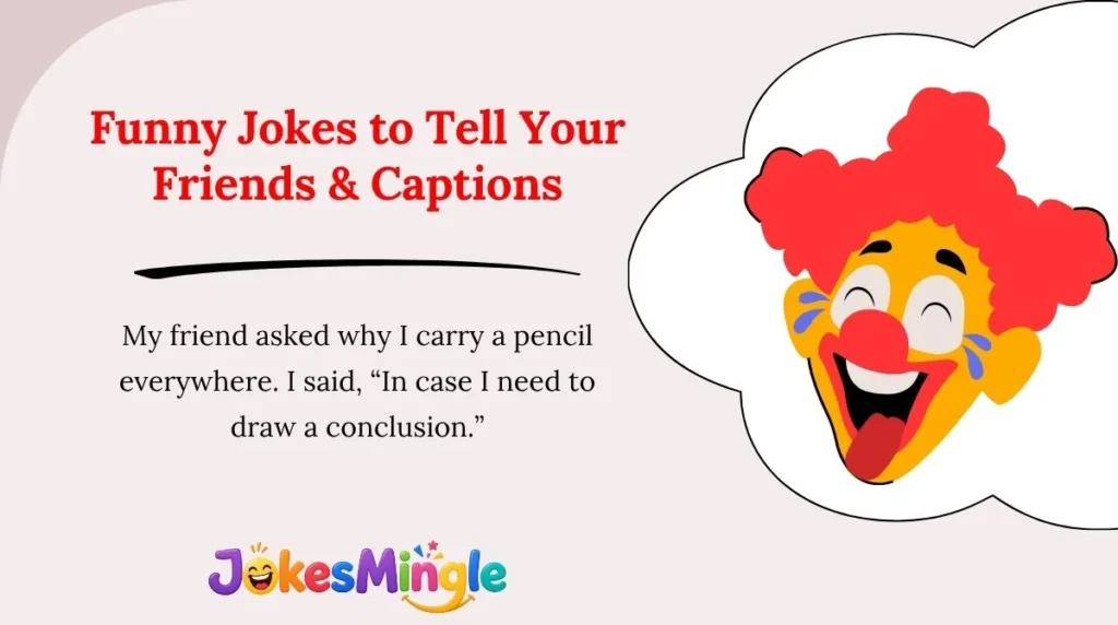 Funny Jokes to Tell Your Friends & Captions
