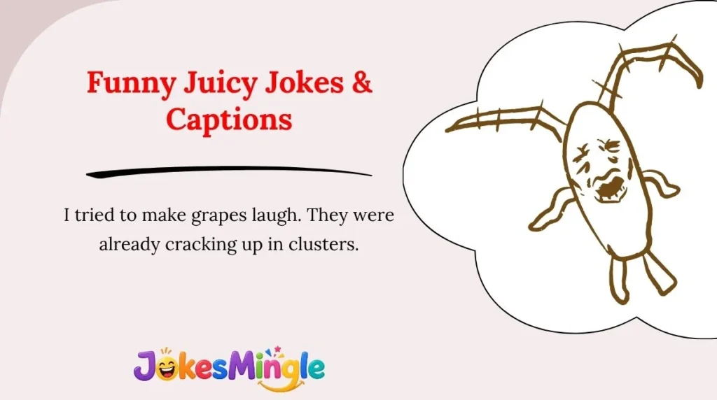 Funny Juicy Jokes & Captions 