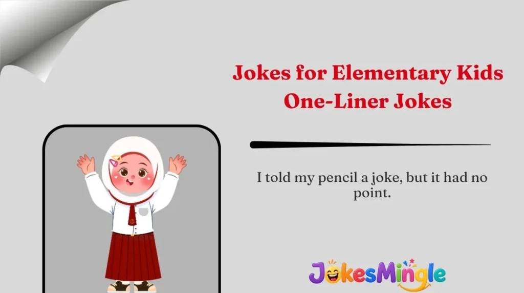 Jokes for Elementary Kids One-Liner Jokes