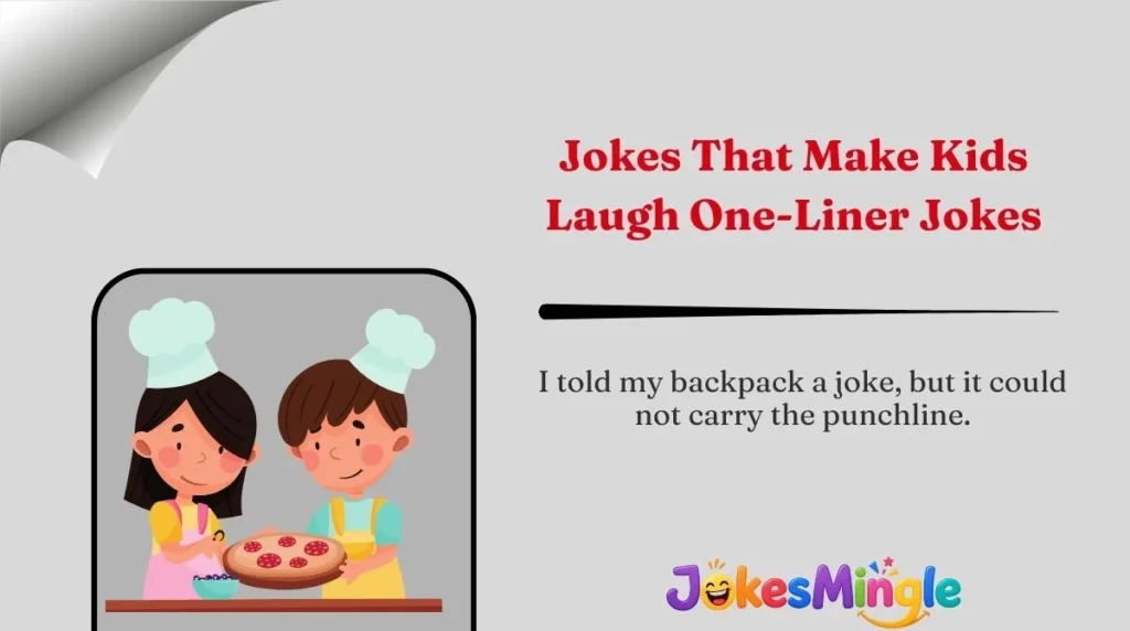Jokes That Make Kids Laugh One-Liner Jokes