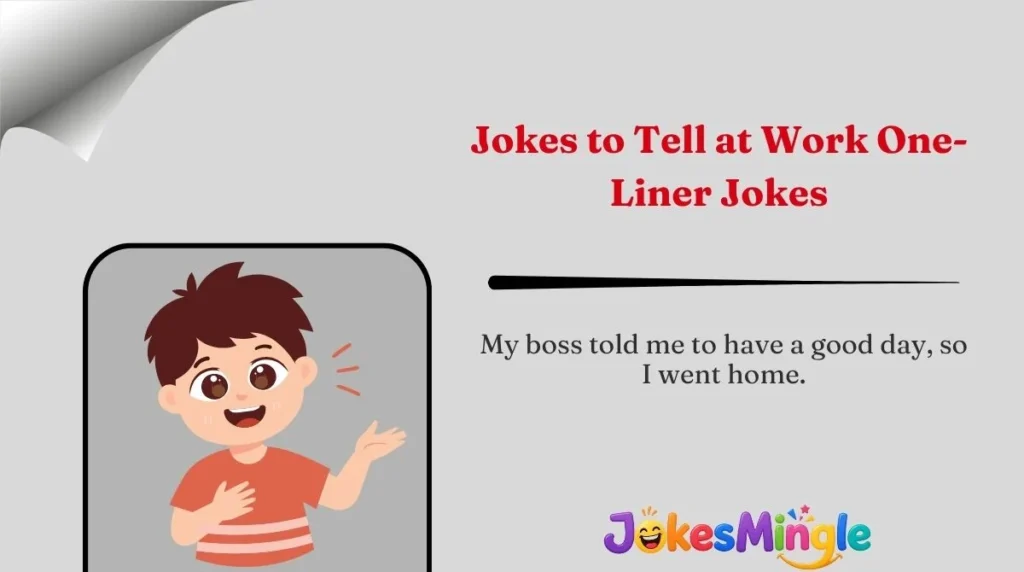 Jokes to Tell at Work One-Liner Jokes