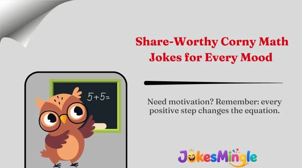 Share-Worthy Corny Math Jokes for Every Mood 🌍