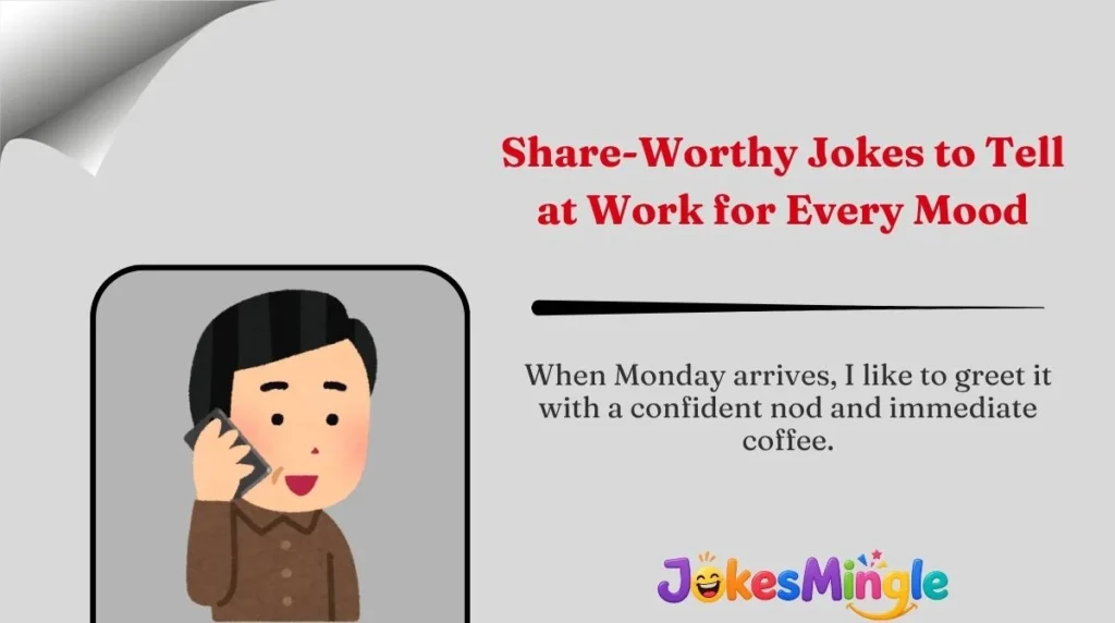 Share-Worthy Jokes to Tell at Work for Every Mood 🌍