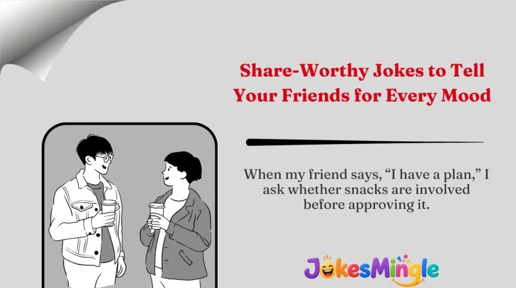 Share-Worthy Jokes to Tell Your Friends for Every Mood 