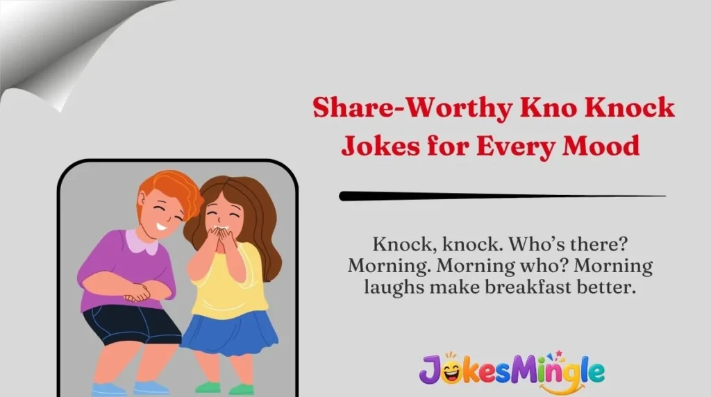 Share-Worthy Kno Knock Jokes for Every Mood
