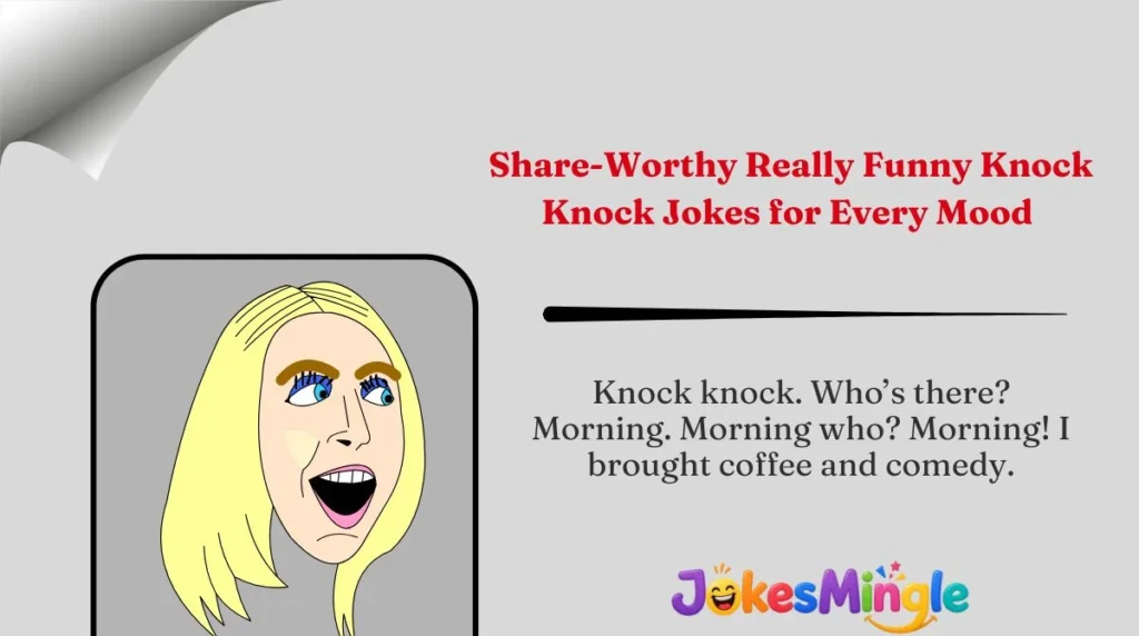 Share-Worthy Really Funny Knock Knock Jokes for Every Mood 