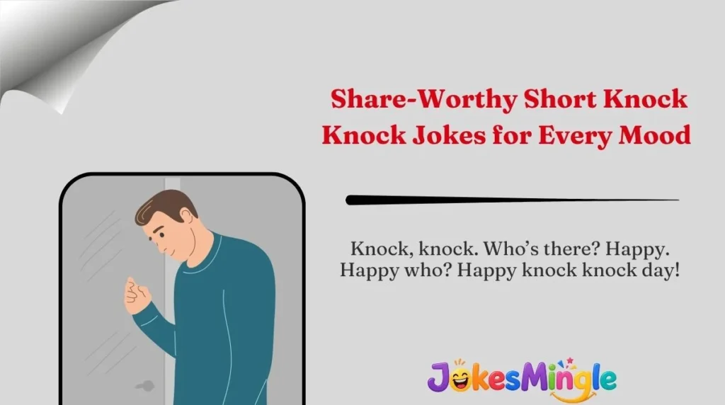 Share-Worthy Short Knock Knock Jokes for Every Mood 