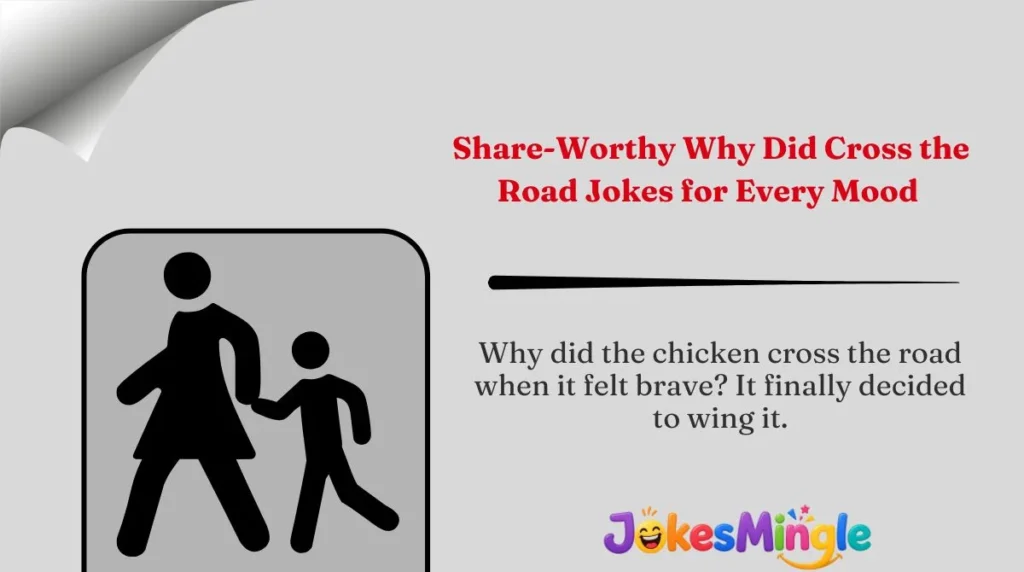 Share-Worthy Why Did Cross the Road Jokes for Every Mood 