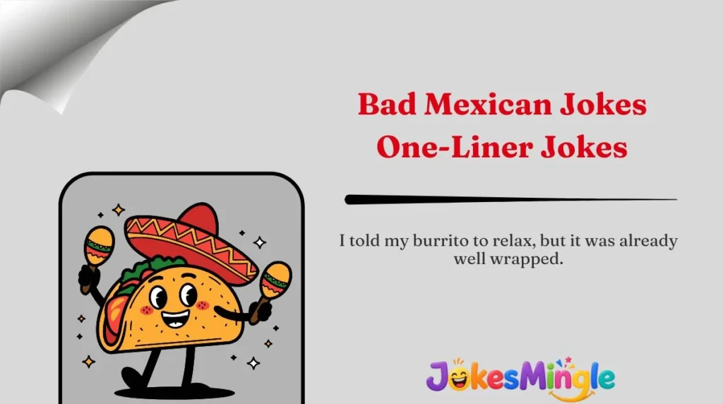 Bad Mexican Jokes One-Liner Jokes