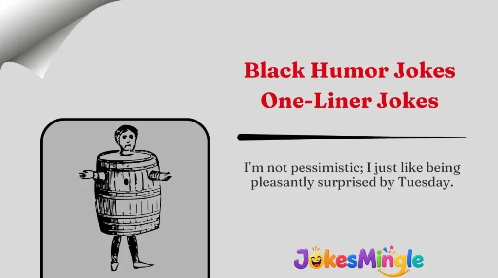 Black Humor Jokes One-Liner Jokes