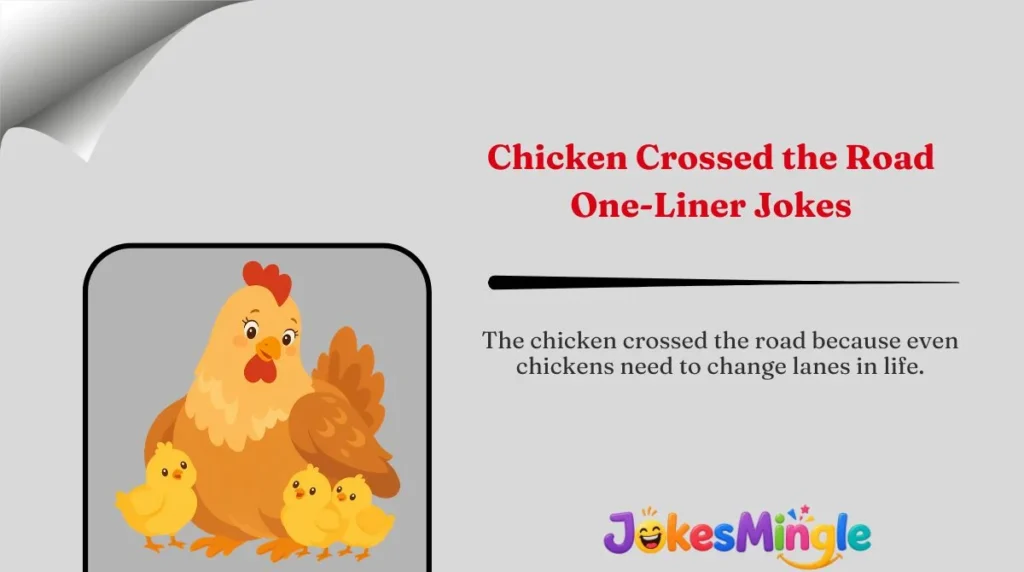 Chicken Crossed the Road One-Liner Jokes
