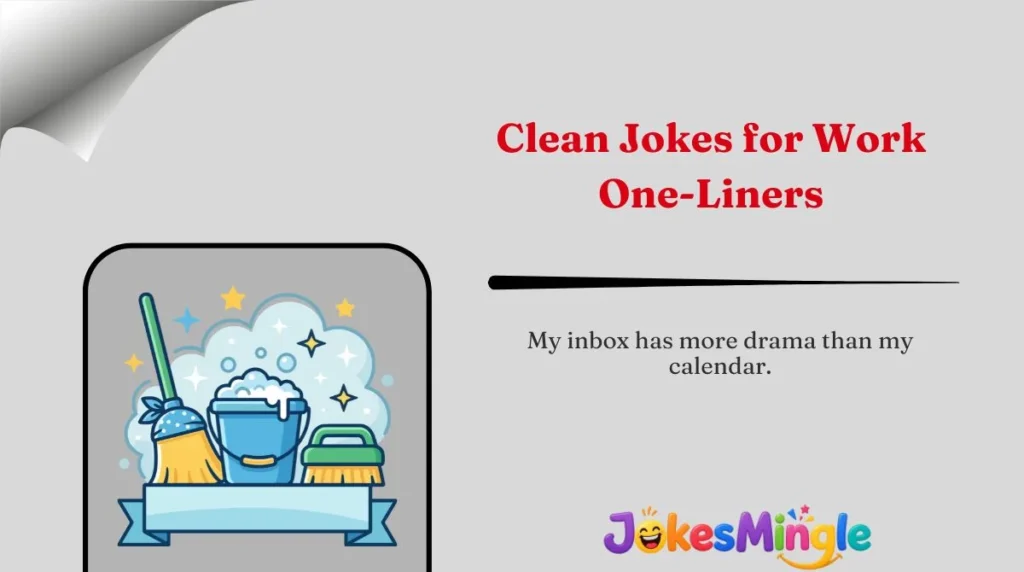 Clean Jokes for Work One-Liners