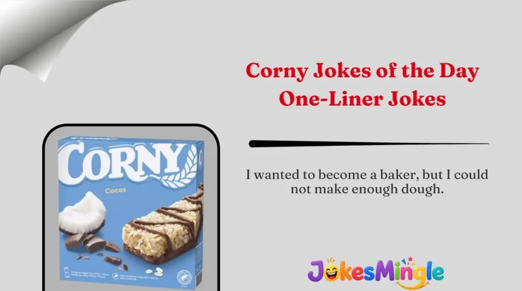Corny Jokes of the Day One-Liner Jokes