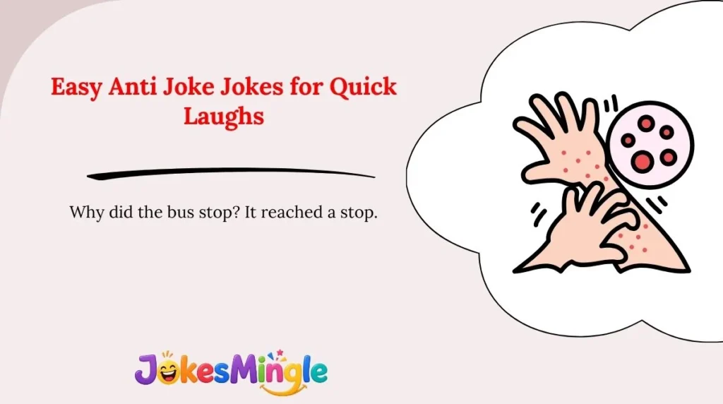 Easy Anti Joke Jokes for Quick Laughs