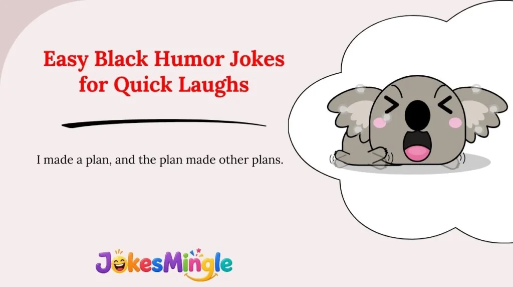 Easy Black Humor Jokes for Quick Laughs