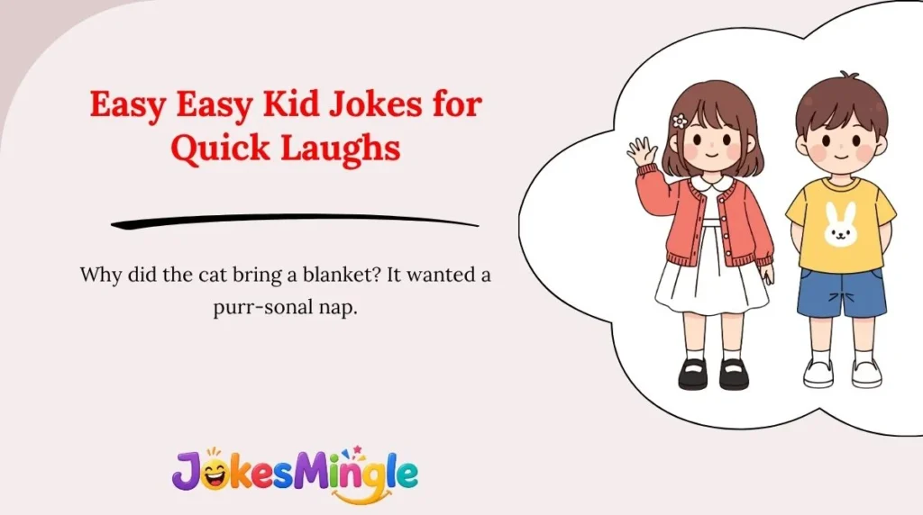 Easy Easy Kid Jokes for Quick Laughs