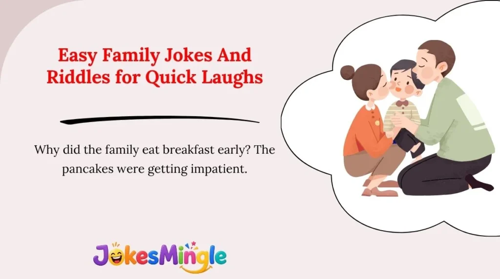 Easy Family Jokes And Riddles for Quick Laughs