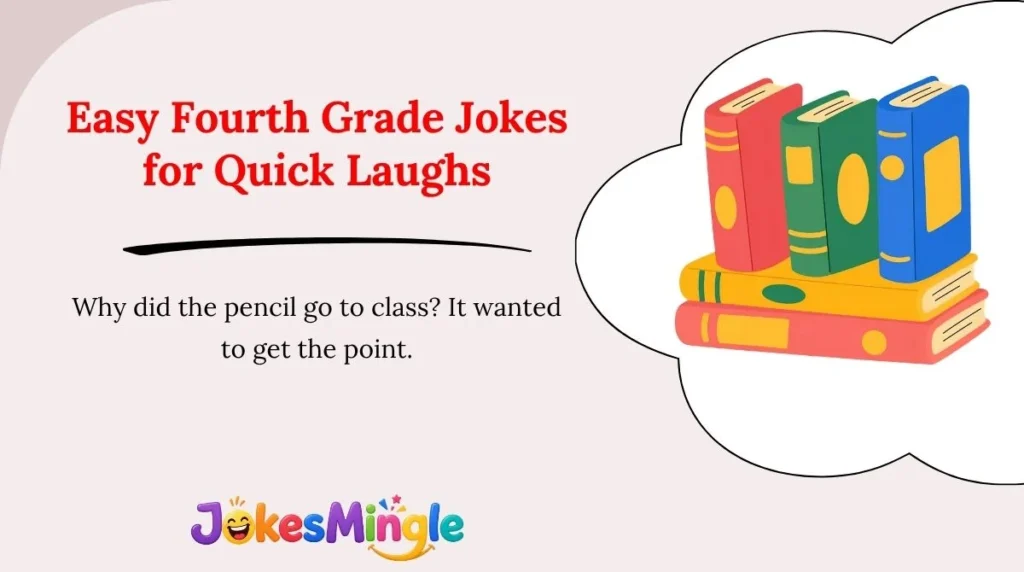 Easy Fourth Grade Jokes for Quick Laughs
