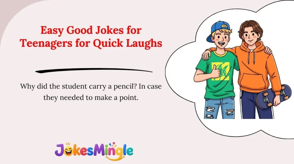 Easy Good Jokes for Teenagers for Quick Laughs