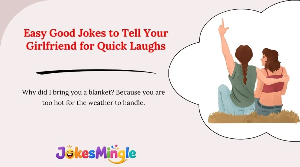 Easy Good Jokes to Tell Your Girlfriend for Quick Laughs