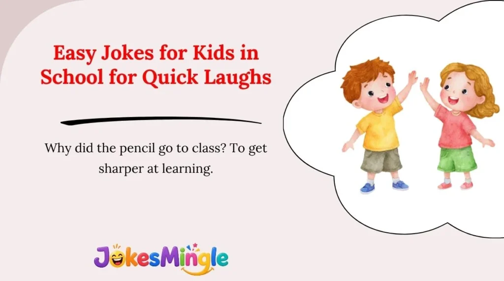 Easy Jokes for Kids in School for Quick Laughs