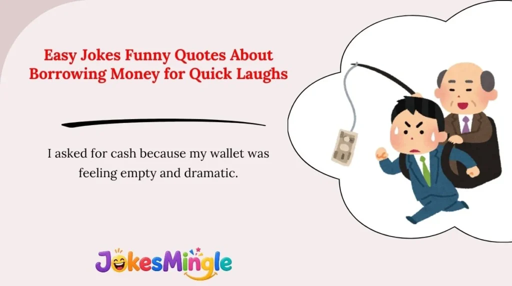 Easy Jokes Funny Quotes About Borrowing Money for Quick Laughs