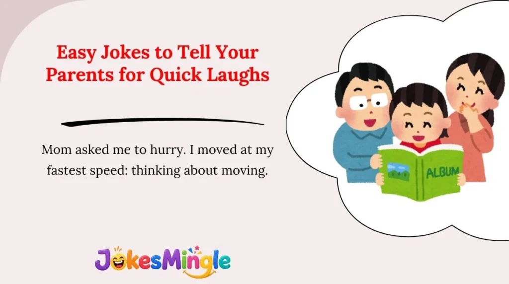 Easy Jokes to Tell Your Parents for Quick Laughs