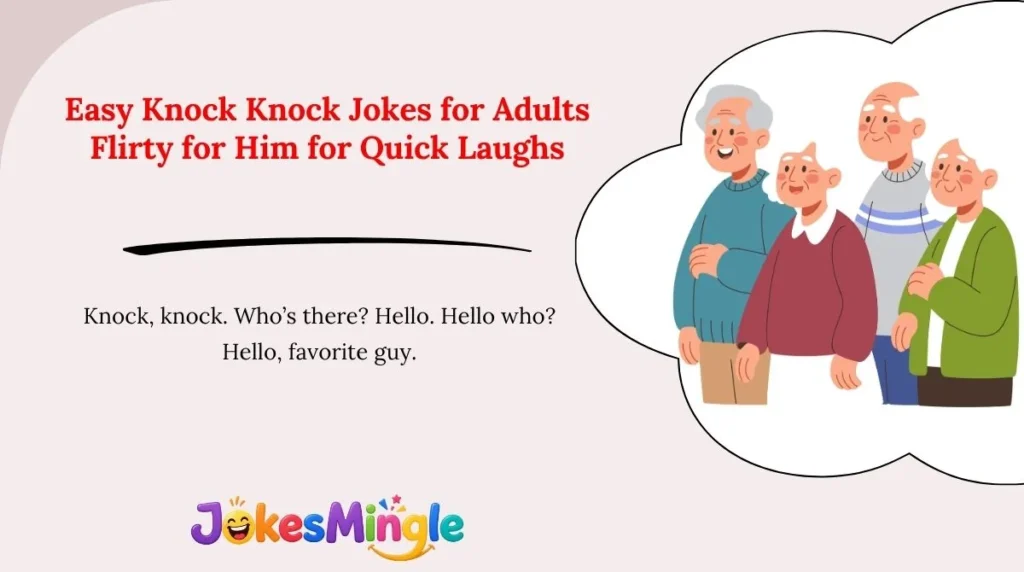Easy Knock Knock Jokes for Adults Flirty for Him for Quick Laughs