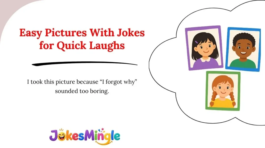 Easy Pictures With Jokes for Quick Laughs
