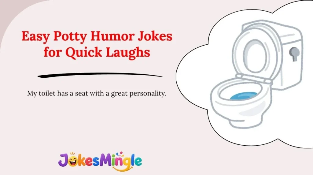 Easy Potty Humor Jokes for Quick Laughs