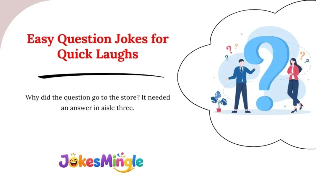 Easy Question Jokes for Quick Laughs
