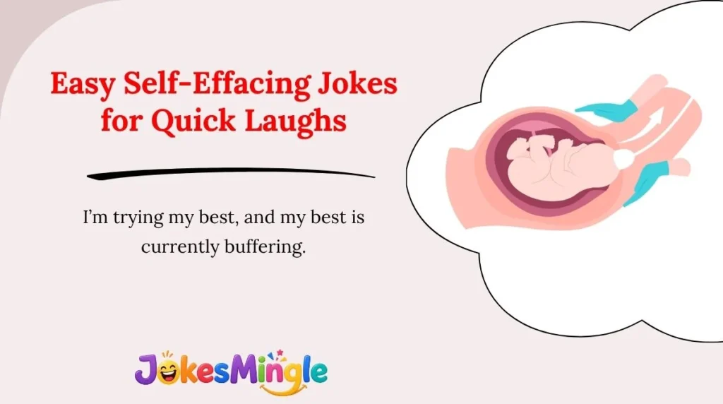 Easy Self-Effacing Jokes for Quick Laughs