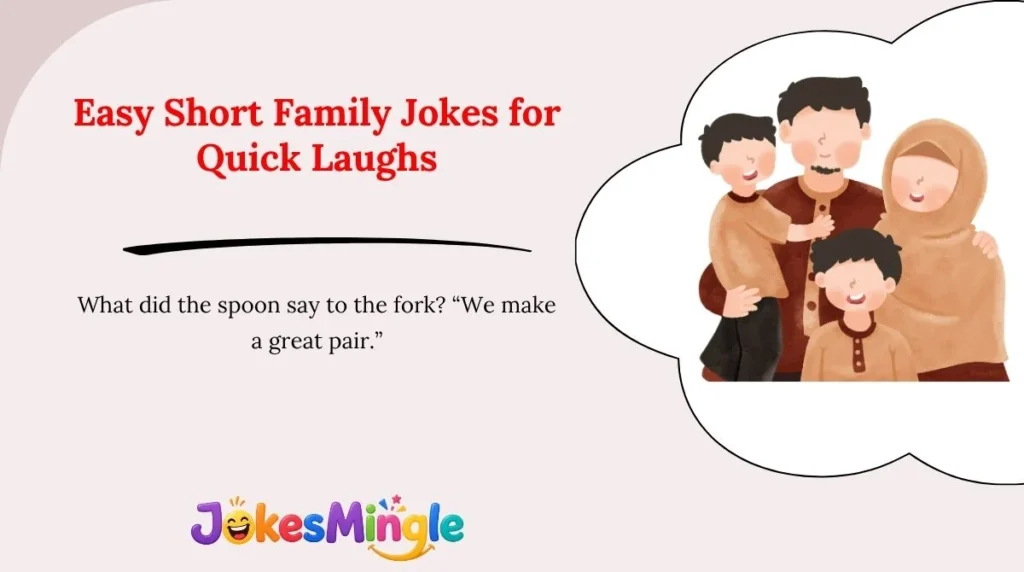 Easy Short Family Jokes for Quick Laughs