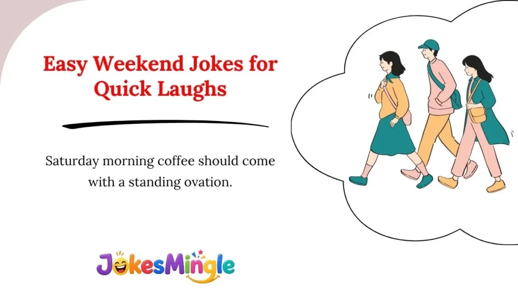 Easy Weekend Jokes for Quick Laughs