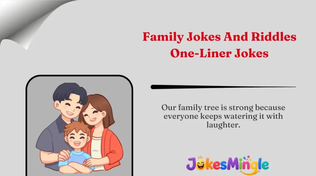 Family Jokes And Riddles One-Liner Jokes