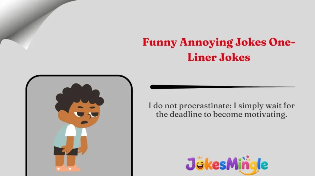 Funny Annoying Jokes One-Liner Jokes