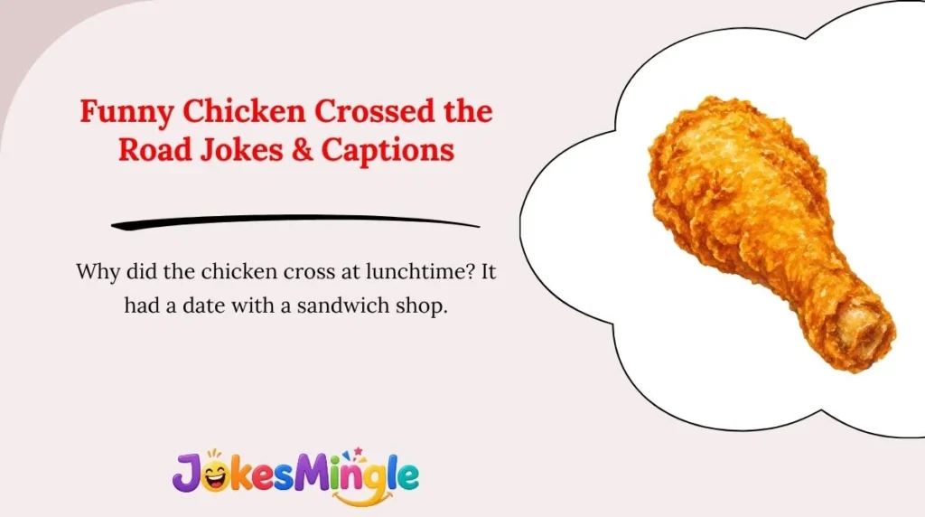 Funny Chicken Crossed the Road Jokes & Captions 😂