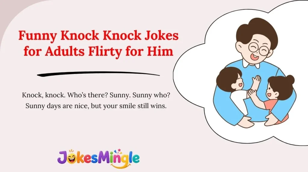 Funny Knock Knock Jokes for Adults Flirty for Him 😂