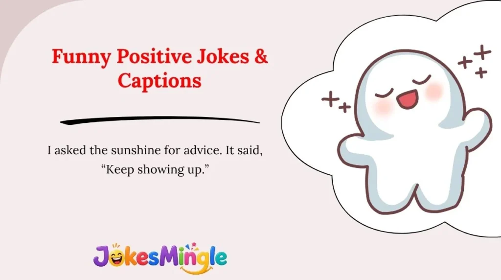 Funny Positive Jokes & Captions 😂