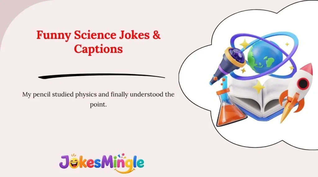 Funny Science Jokes & Captions 😂