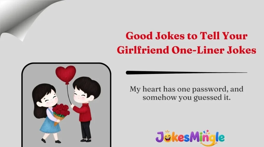 Good Jokes to Tell Your Girlfriend One-Liner Jokes